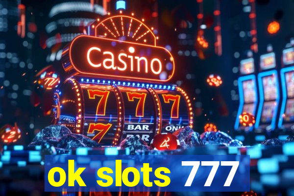 ok slots 777