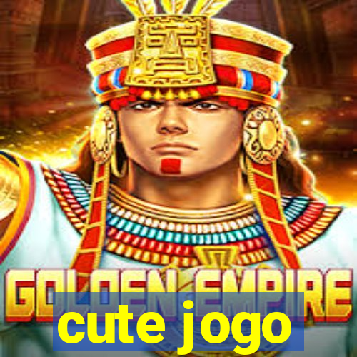 cute jogo