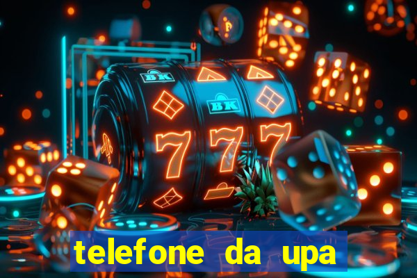 telefone da upa roberto santos