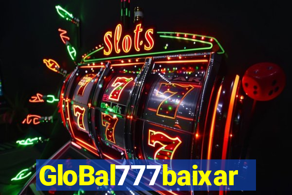 GloBal777baixar