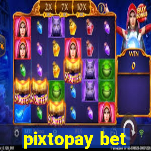 pixtopay bet