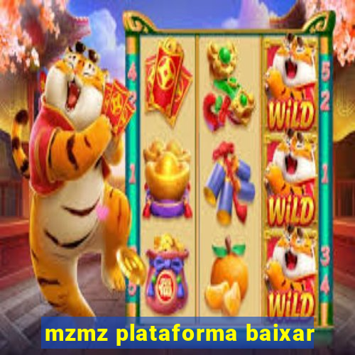 mzmz plataforma baixar