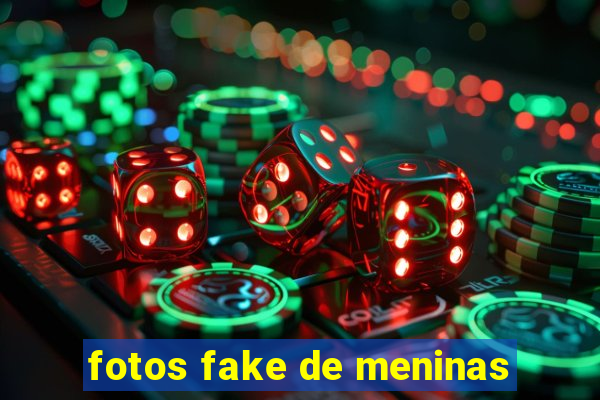 fotos fake de meninas