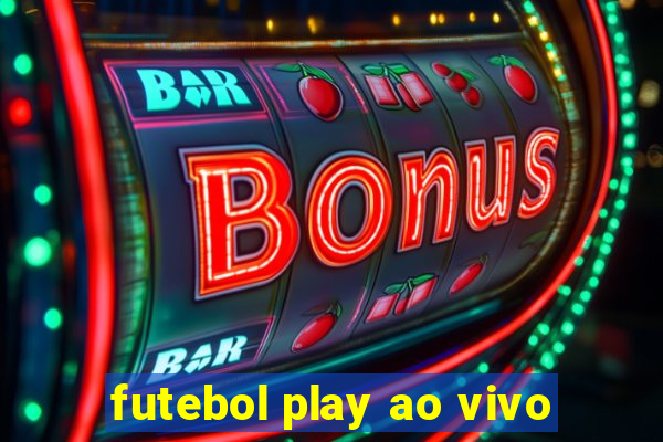 futebol play ao vivo