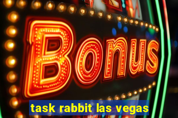 task rabbit las vegas