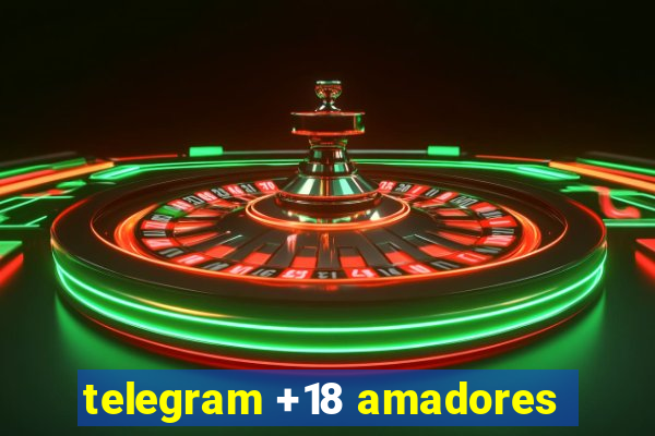 telegram +18 amadores