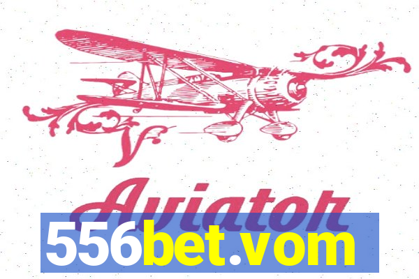 556bet.vom