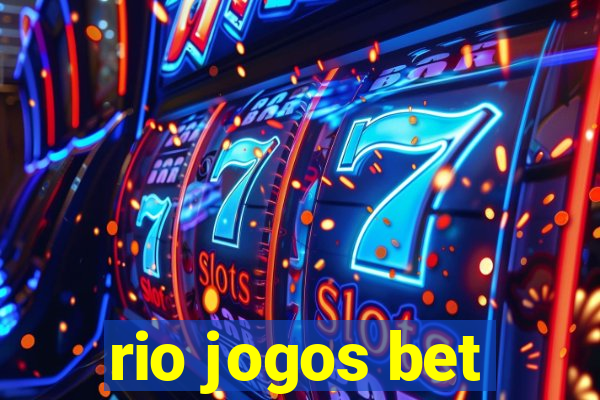 rio jogos bet