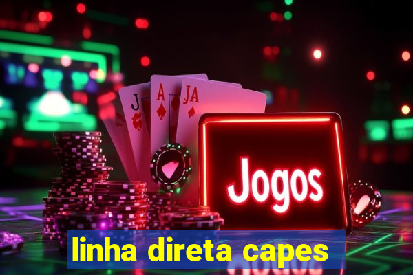 linha direta capes