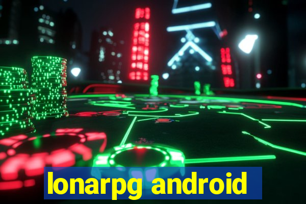 lonarpg android