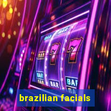 brazilian facials