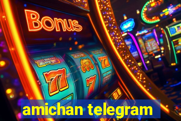 amichan telegram