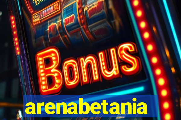 arenabetania