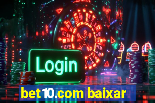 bet10.com baixar