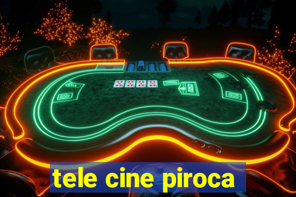 tele cine piroca