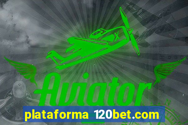 plataforma 120bet.com