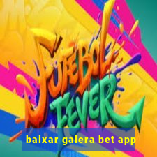 baixar galera bet app