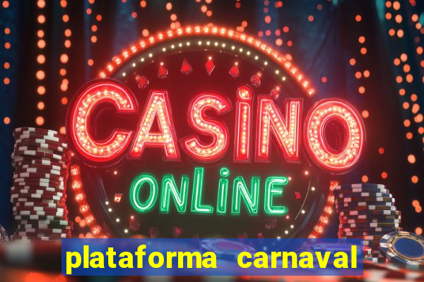 plataforma carnaval de ouro