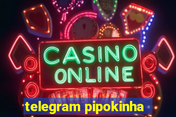 telegram pipokinha