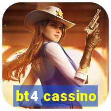 bt4 cassino