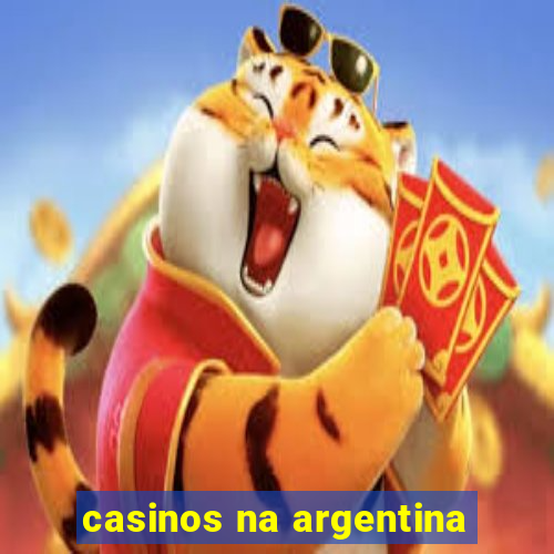 casinos na argentina