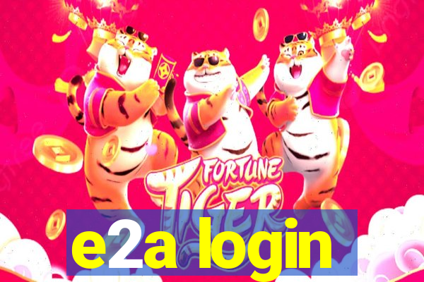 e2a login