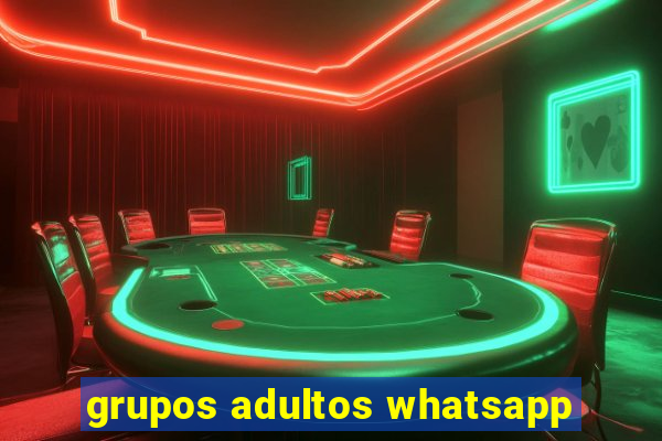 grupos adultos whatsapp