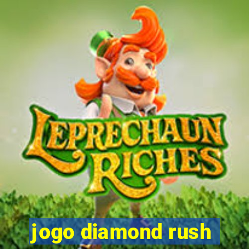 jogo diamond rush