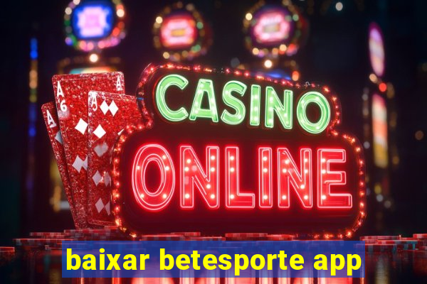 baixar betesporte app