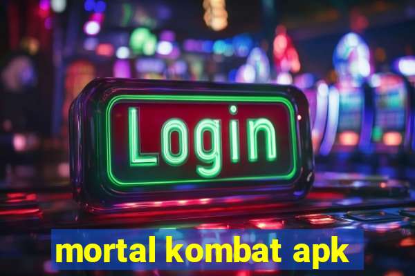 mortal kombat apk