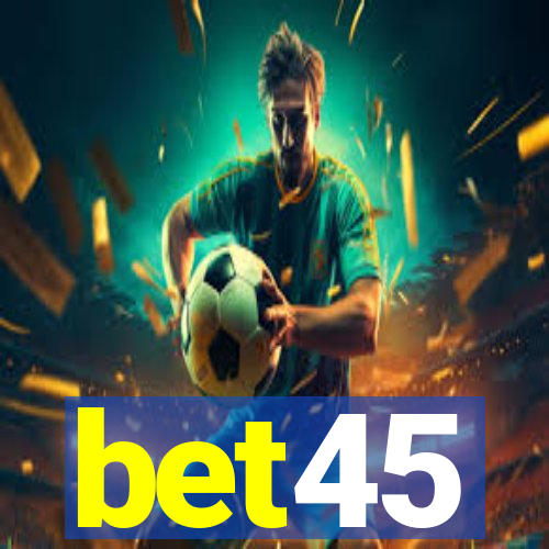 bet45