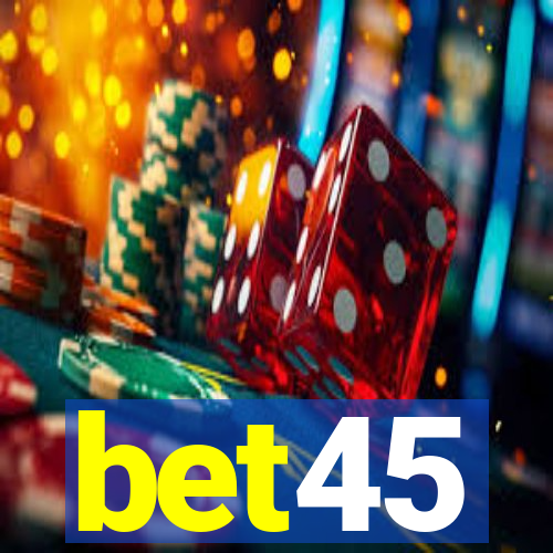 bet45