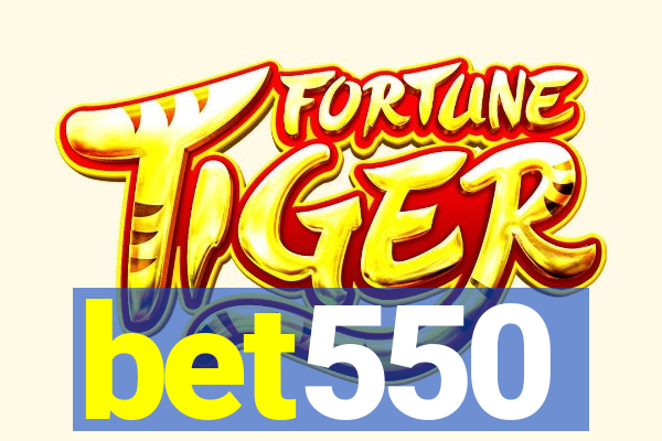 bet550