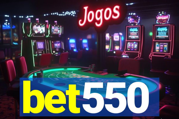 bet550