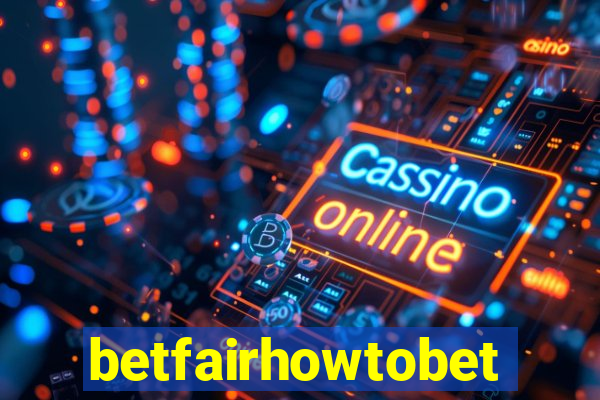 betfairhowtobet