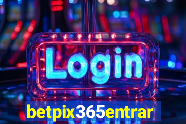 betpix365entrar