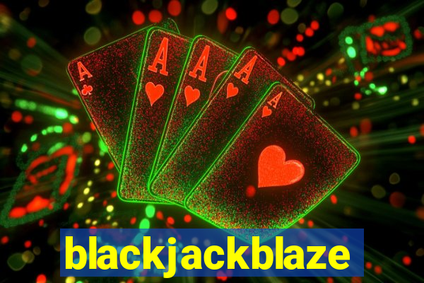 blackjackblaze