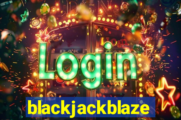 blackjackblaze