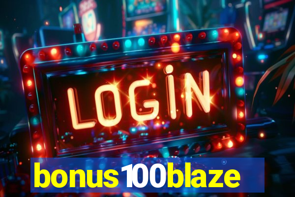 bonus100blaze