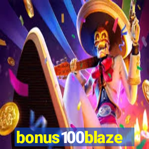 bonus100blaze