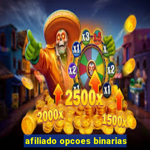 afiliado opcoes binarias