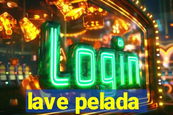 lave pelada