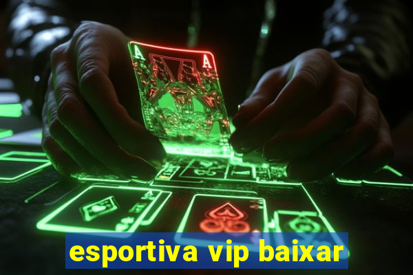 esportiva vip baixar