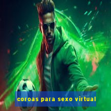 coroas para sexo virtual