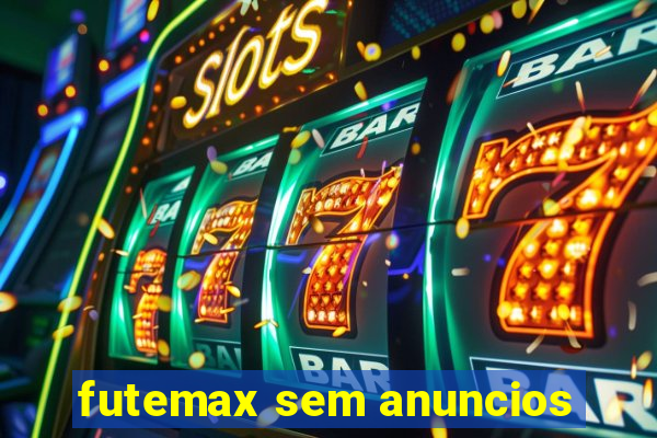 futemax sem anuncios