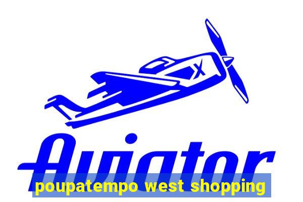 poupatempo west shopping