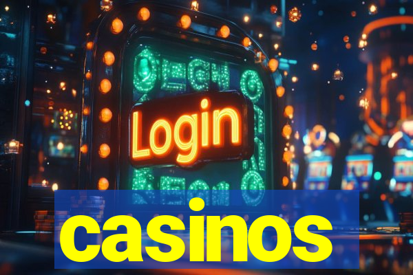 casinos