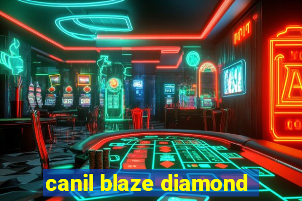 canil blaze diamond