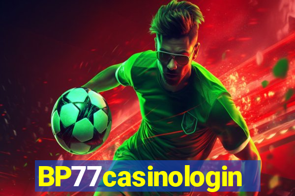 BP77casinologin