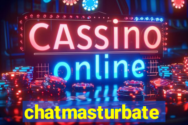 chatmasturbate